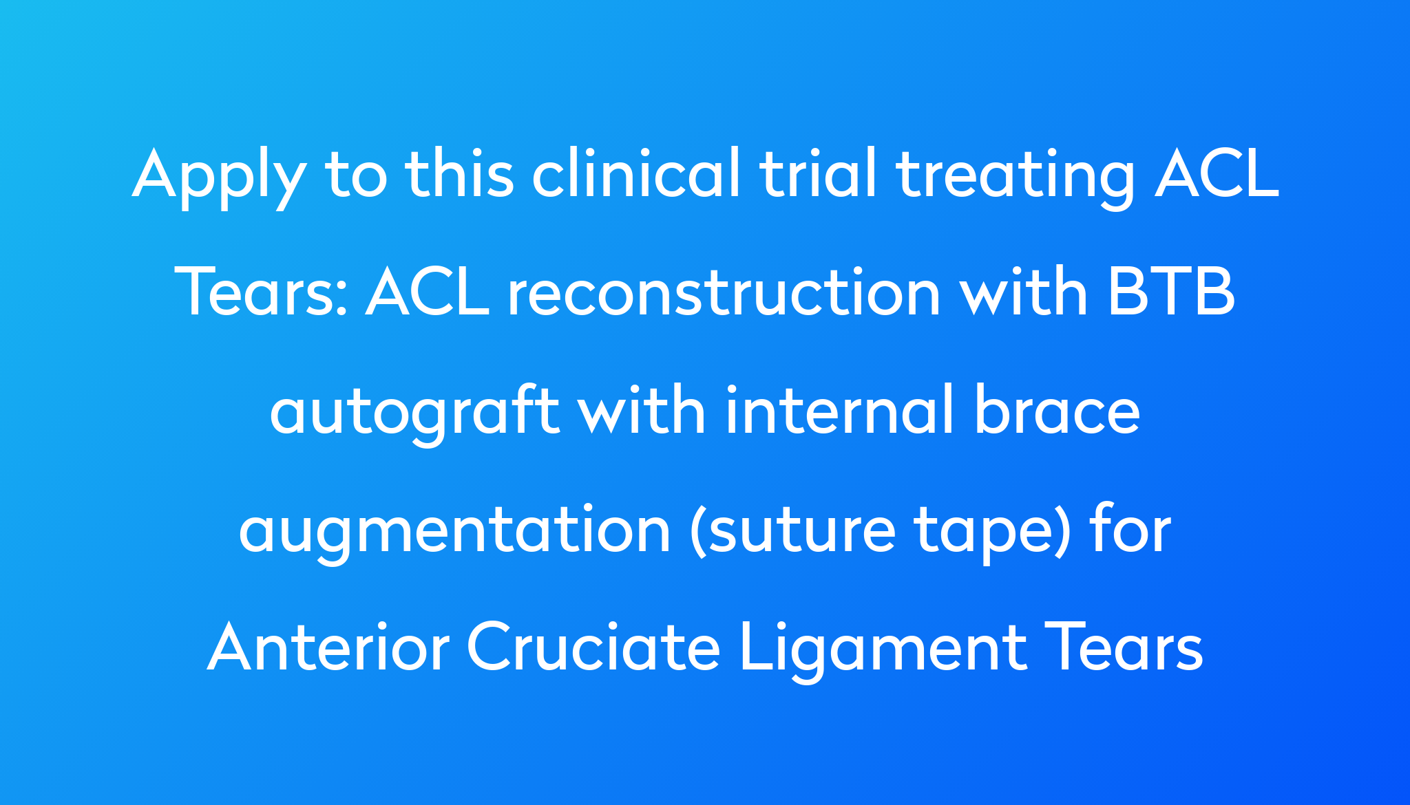 ACL Reconstruction With BTB Autograft With Internal Brace Augmentation ...